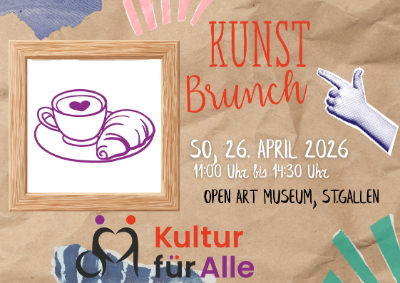 Das Bild zeigt den Veranstaltungsflyer für «Kunst-Brunch» von Kultur für Alle. Er ist gestaltet wie eine Collage, der Hintergrund erinnert an Packpapier-Hintergrund, die Farben sind verschieden und die Stimmung fröhlich. Es hat auch eine Illustration einer Kaffeetasse mit Croissant in einem Bilderrahmen. Text: So, 26. April 2026, 11:00 bis 14:30 Uhr, open art museum, St.Gallen.